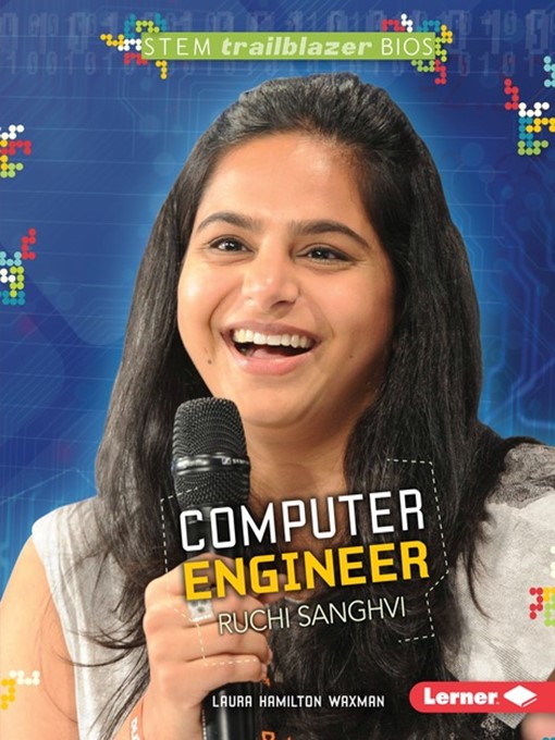 Title details for Computer Engineer Ruchi Sanghvi by Laura Hamilton Waxman - Wait list